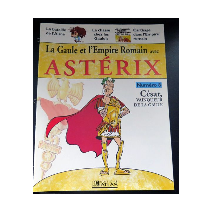 Gaule et l'empire Romain avec Astérix n°8 César vainqueur de la Gaulle