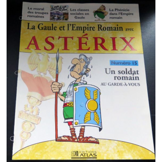 La Gaule empire Romain avec Astérix n° 15 Soldat romain garde à vous