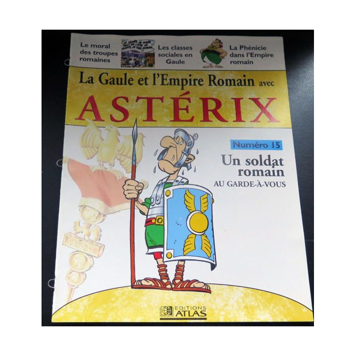 La Gaule empire Romain avec Astérix n° 15 Soldat romain garde à vous