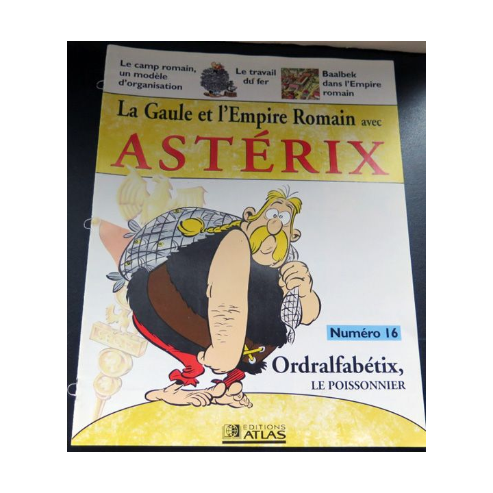 La Gaule et l'empire Romain avec Astérix n° 16 Ordralfabétix le poissonnier ed Atlas
