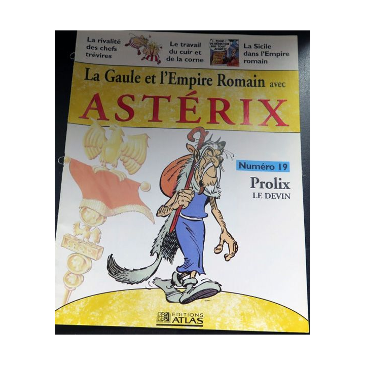 La Gaule et l'empire Romain avec Astérix n° 19 Prolix le devin ed Atlas