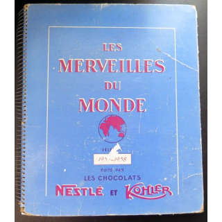 Album merveilles monde 1957-1958 volume 4 chocolats Nestlé et Kohler