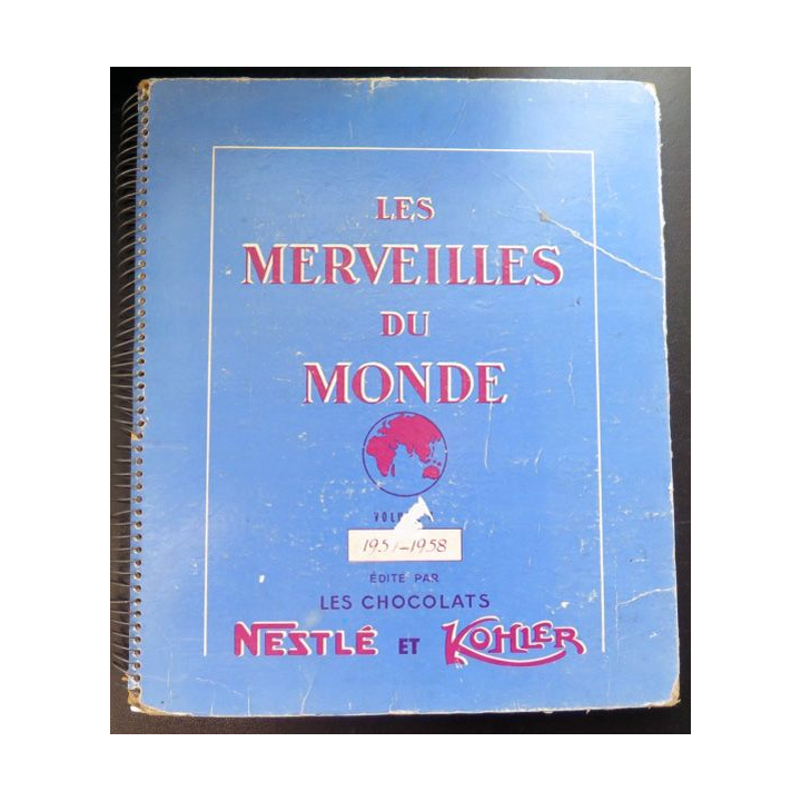 Album merveilles monde 1957-1958 volume 4 chocolats Nestlé et Kohler