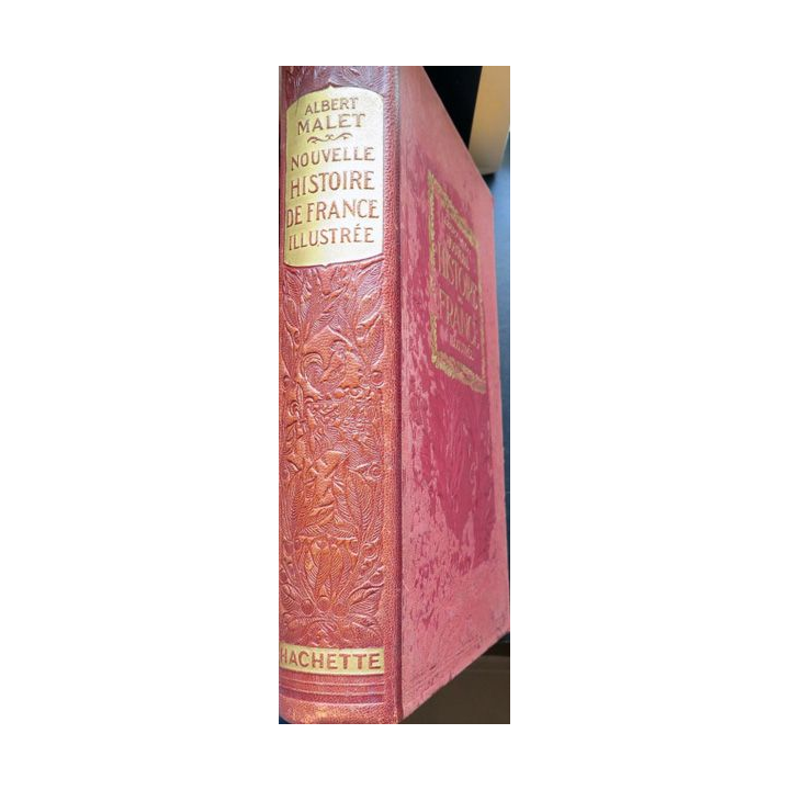 Nouvelle histoire de France illustrée d'Albert Malet Hachette 1922 