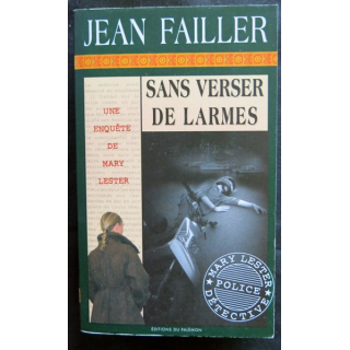 Sans verser de larmes - une enquête de Mary Lester écrit par Jean Failler aux éditions du Palémon