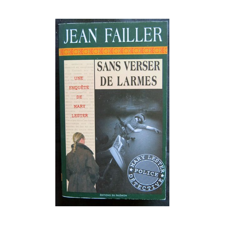 Sans verser de larmes - une enquête de Mary Lester écrit par Jean Failler aux éditions du Palémon
