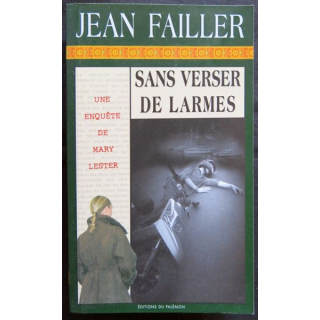 Sans verser de larmes - une enquête de Mary Lester écrit par Jean Failler aux éditions du Palémon