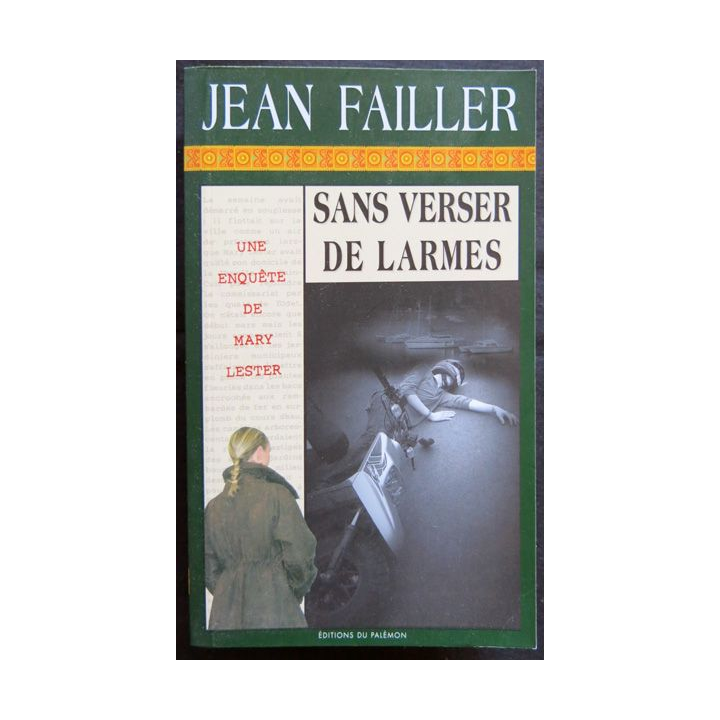 Sans verser de larmes - une enquête de Mary Lester écrit par Jean Failler aux éditions du Palémon