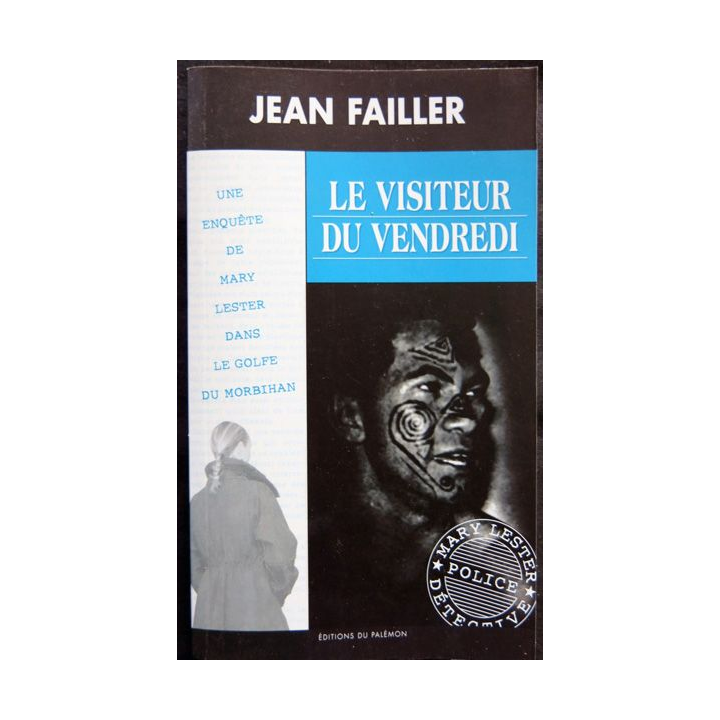Le visiteur du vendredi - une enquête de Mary Lester écrit par Jean Failler aux éditions du Palémon