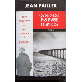 ça ne s'est pas passé comme ça Tome 2 - une enquête de Mary Lester écrit par Jean Failler aux éditions du Palémon