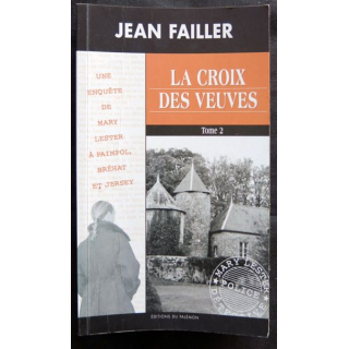 La croix des veuves Tome 2 - une enquête de Mary Lester écrit par Jean Failler aux éditions du Palémon