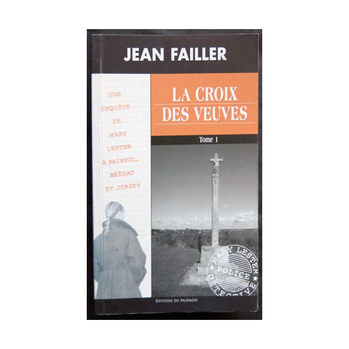 La croix des veuves Tome 1 - une enquête de Mary Lester écrit par Jean Failler aux éditions du Palémon