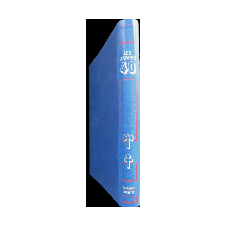 Les années 40 - la vie des français sous l'occupation N° 17 au N° 32 aux éditions Tallandier - Hachette
