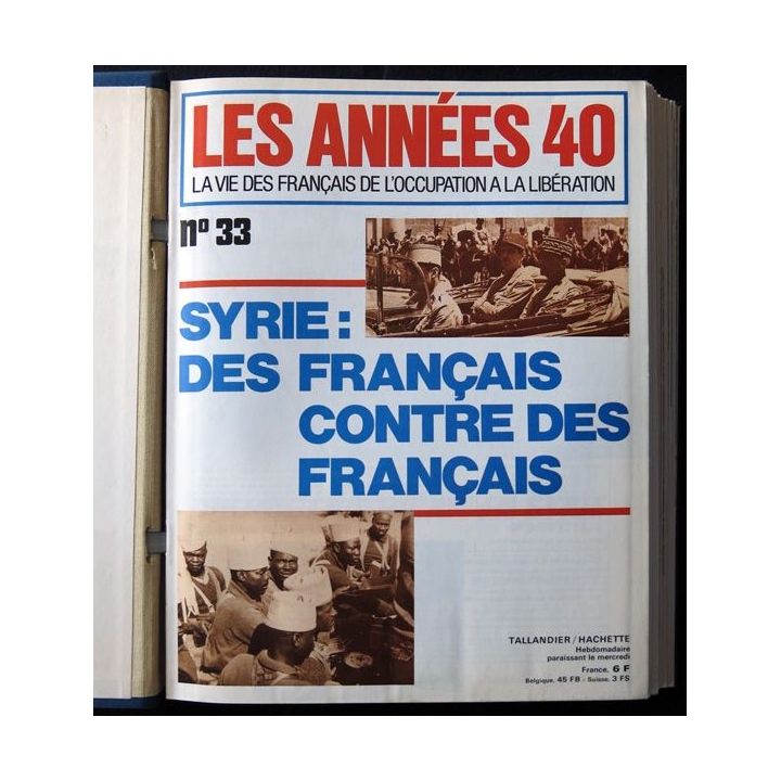 Les années 40 - la vie des français sous l'occupation N° 33 au N° 48 aux éditions Tallandier - Hachette