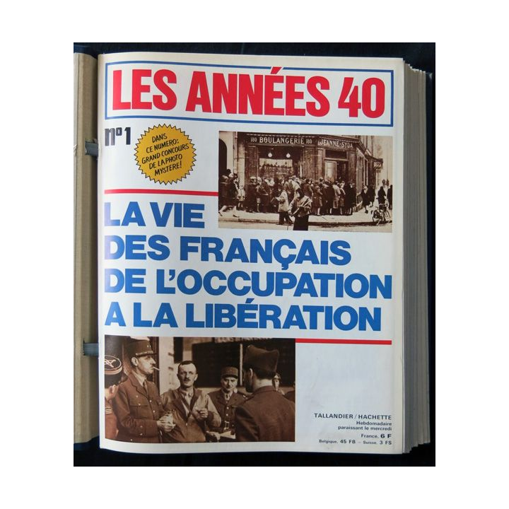 Les années 40 - la vie des français sous l'occupation N° 01 au N° 16 aux éditions Tallandier - Hachette
