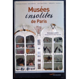 Musées insolites de Paris écrit par Dominique Lesbros  aux éditions Parigramme