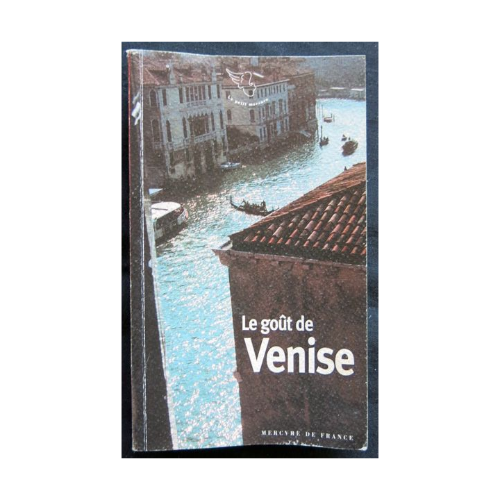 Le goût de Venise de Colline Faure-Poirée aux éditions Mercure de France