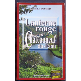 Lanterne rouge à Châteauneuf du Faou écrit par Firmin Le Bourhis aux éditions Alain Bargain