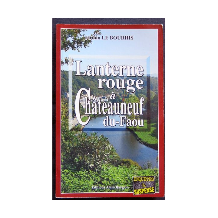 Lanterne rouge à Châteauneuf du Faou écrit par Firmin Le Bourhis aux éditions Alain Bargain