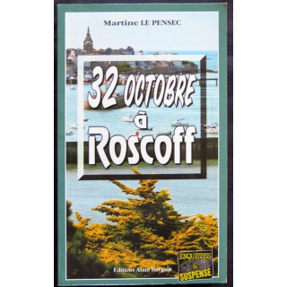 32 octobre à Roscoff écrit par Martine Le Pensec aux éditions Alain Bargain