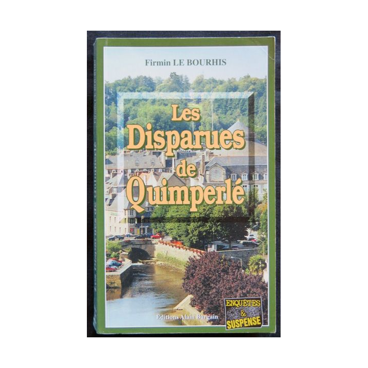 Les disparus de Quimperlé écrit par Firmin Le Bourhis aux éditions Alain Bargain