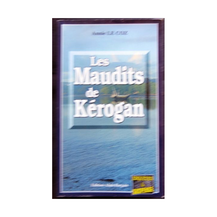 Les maudits de Kérogan écrit par Annie Le Coz aux éditions Alain Bargain