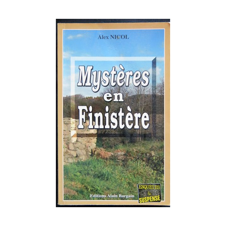 Mystères en Finistère écrit par Alex Nicol aux éditions Alain Bargain