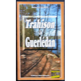 Trahison à Guerlédan écrit par Bernard Morin aux éditions Alain Bargain