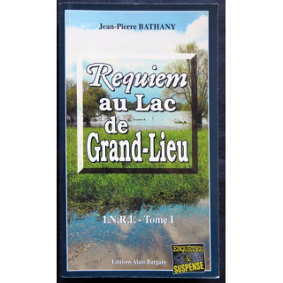 Requiem au lac de Grand-Lieu écrit par Jean Pierre Bathany aux éditions Alain Bargain
