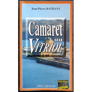 Camaret au vitriol écrit par Jean Pierre Bathany aux éditions Alain Bargain