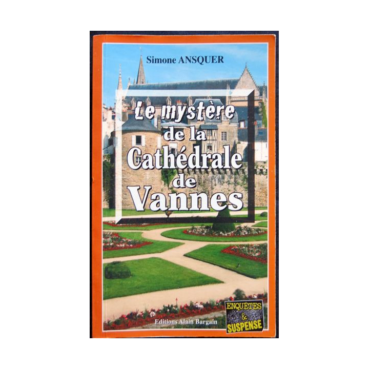Le mystère de la cathédrale de Vannes écrit par Simone Ansquer aux éditions Alain Bargain