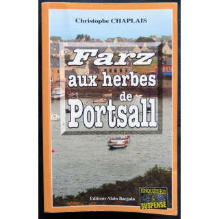 Farz aux herbes de Portsall écrit par Christophe Chaplais aux éditions Alain Bargain