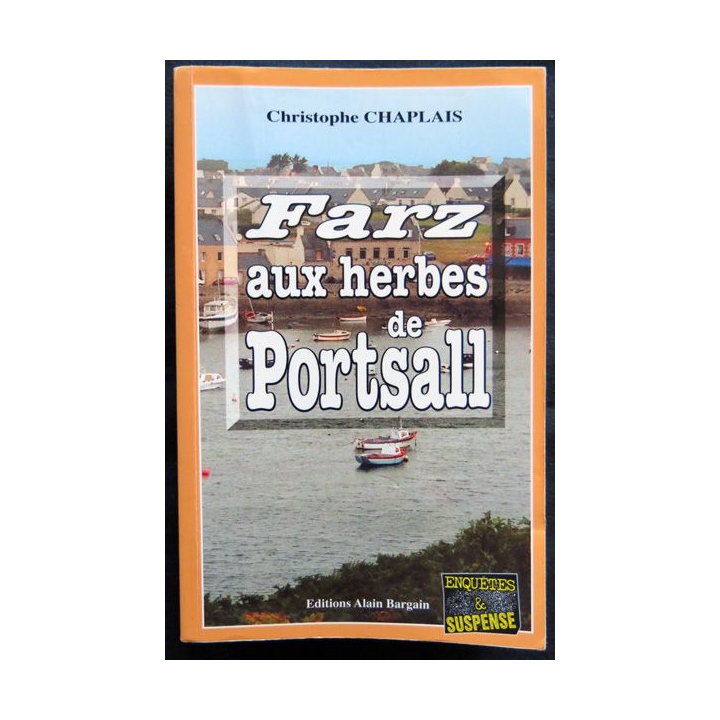 Farz aux herbes de Portsall écrit par Christophe Chaplais aux éditions Alain Bargain