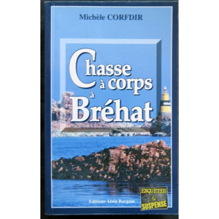Chasse à corps à Bréhat écrit par Michèle Corfdir aux éditions Alain Bargain