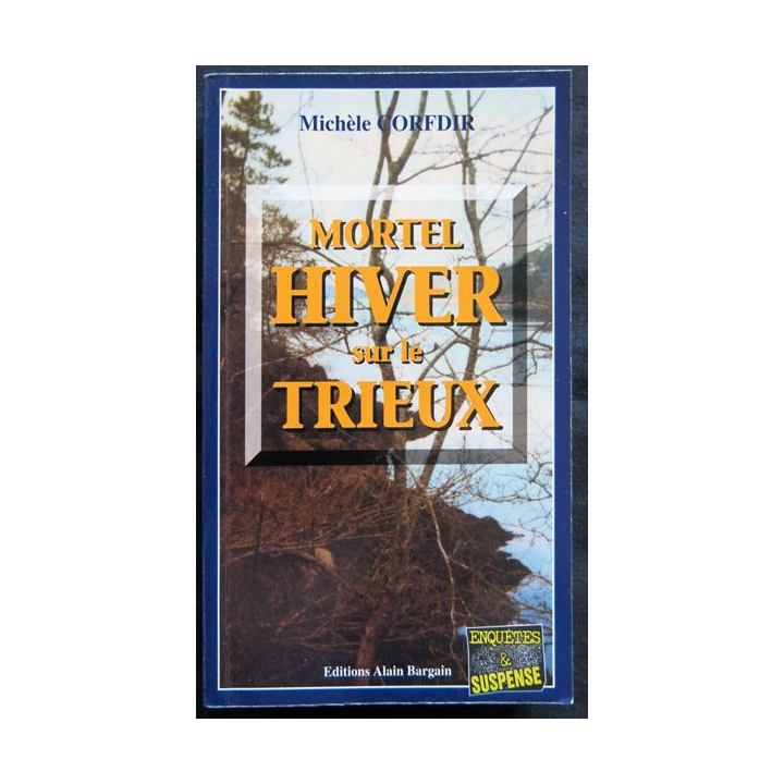 Mortel hiver sur le Trieux écrit par Michèle Corfdir aux éditions Alain Bargain