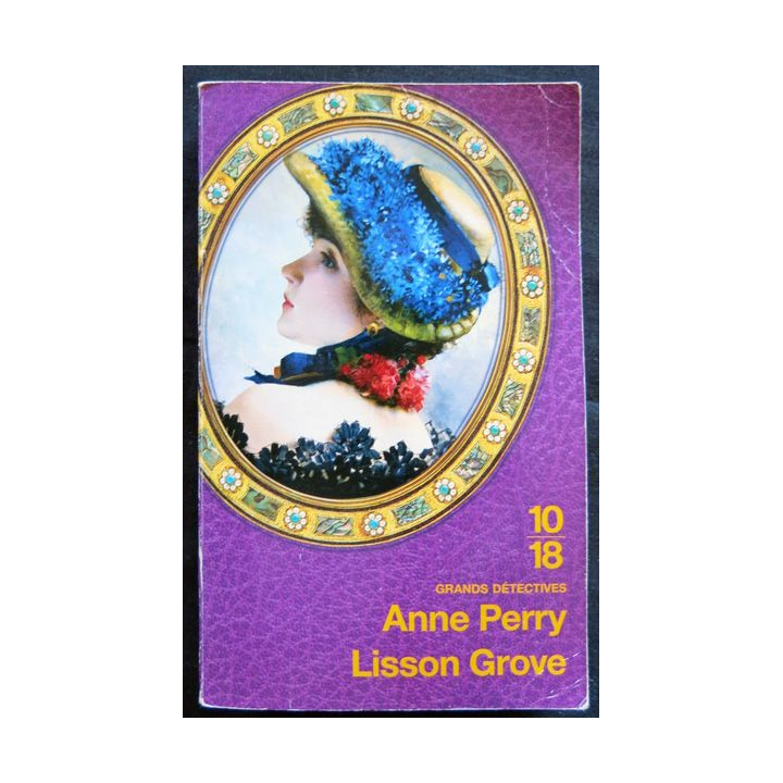 Lisson Grove écrit par Anne Perry aux éditions 10/18 Paris