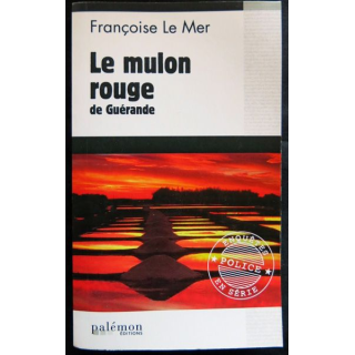 Le mulon rouge de Guérande écrit par Françoise Le Mer aux éditions du Palémon