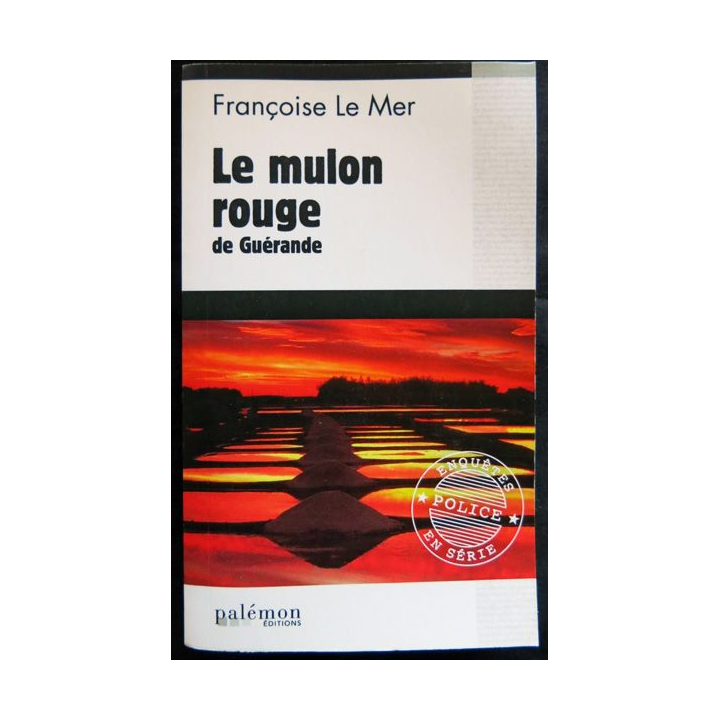 Le mulon rouge de Guérande écrit par Françoise Le Mer aux éditions du Palémon