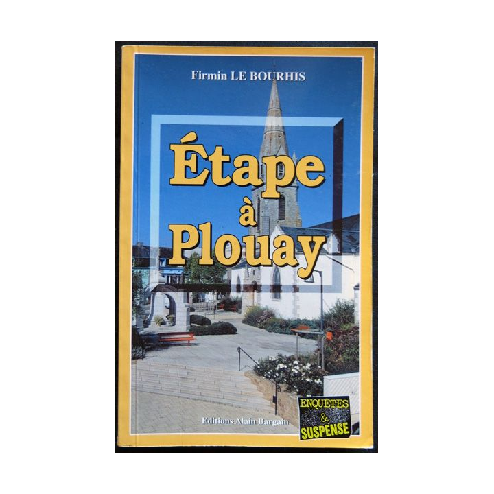 Etape à Plouay écrit par Firmin Le Bourhis aux éditions Alain Bargain