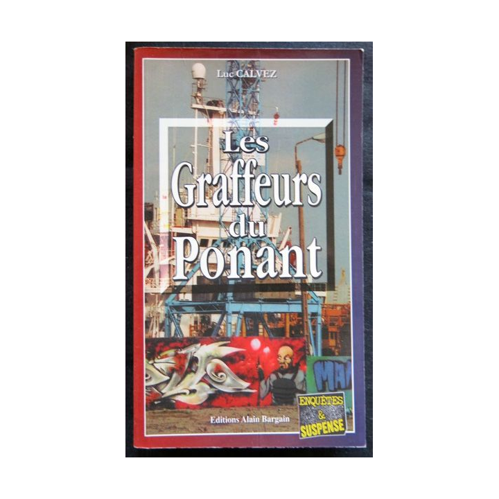 Les Graffeurs du Ponant écrit par Luc Calvez aux éditions Alain Bargain