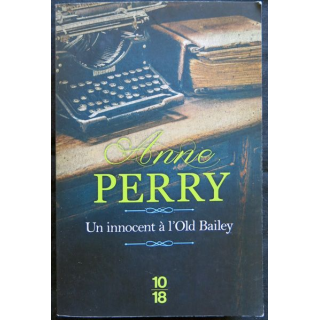 Un innocent à l'Old Bailey écrit par Anne Perry aux éditions 10/18 Paris