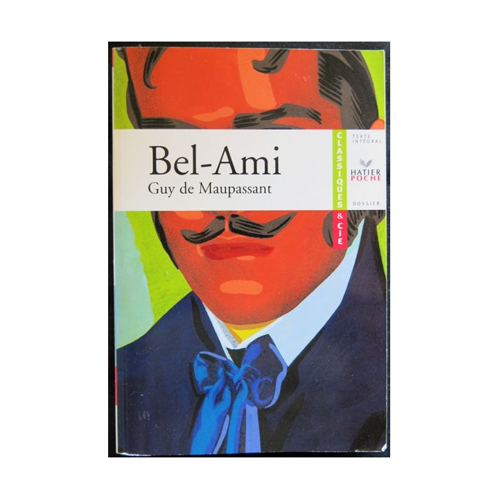 Bel-Ami écrit par Guy de Maupassant aux éditions Hatier Poche