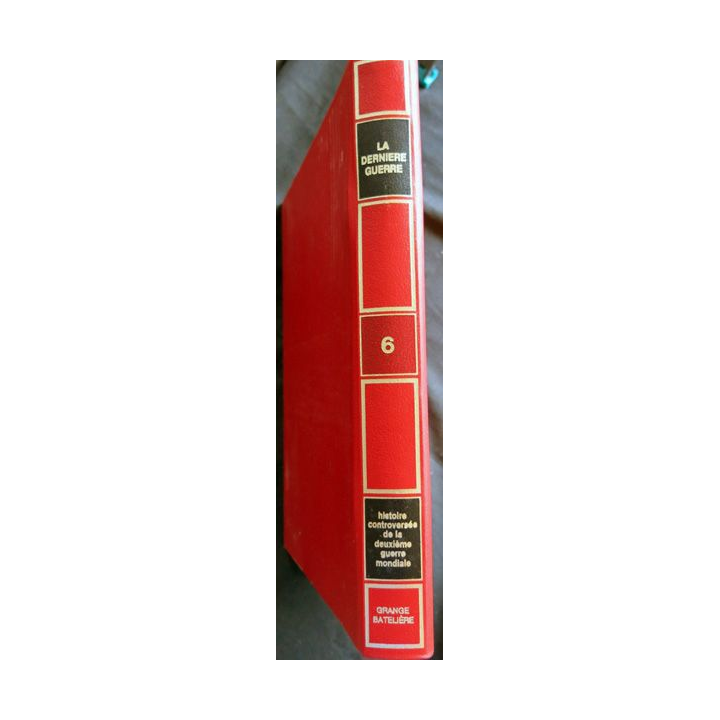 La dernière guerre N°6 de Eddy Bauer aux éditions Grange Batelière Paris