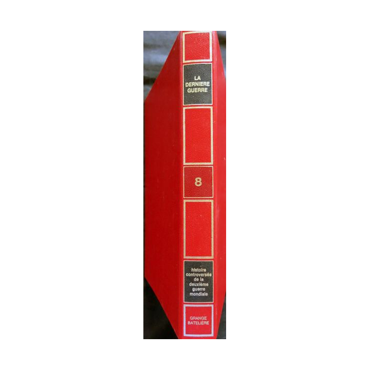La dernière guerre N°08 de Eddy Bauer aux éditions Grange Batelière Paris