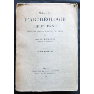 Manuel d'archéologie chrétienne Tome Premier année 1907
