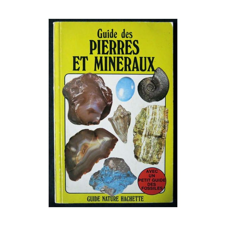 Guide des pierres et minéraux de A. Woolley aux éditions Hachette Guide Nature