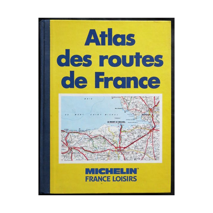 Atlas des routes de France Michelin aux éditions France Loisirs