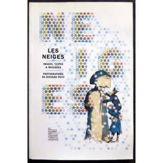 Les Neiges Photographies Richard Petit édité par le Musée de l'image d'Epinal
