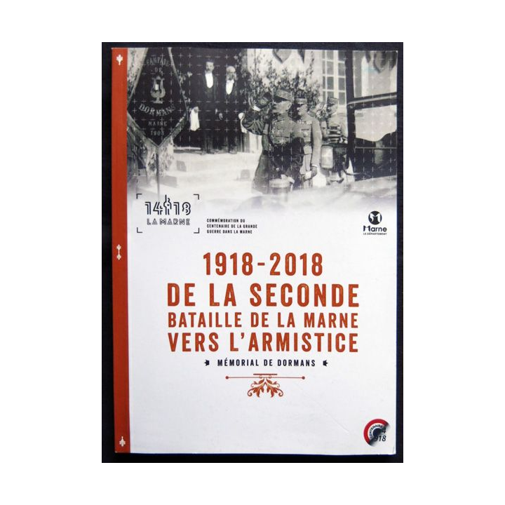 1918 - 2018 de la seconde bataille de la Marne vers l'armistice édité par le département de la Marne