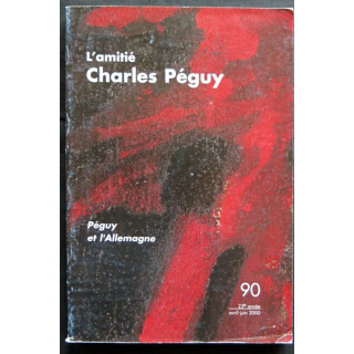 L'amitié Charles Péguy - Péguy et l'Allemagne Avril-Juin 2000 écrit par Françoise Gerbot édité par le Centre National de Lettres